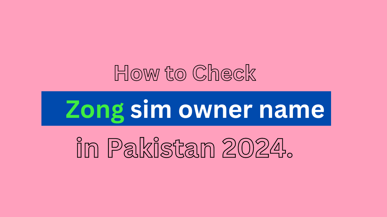 Check Zong sim owner name online